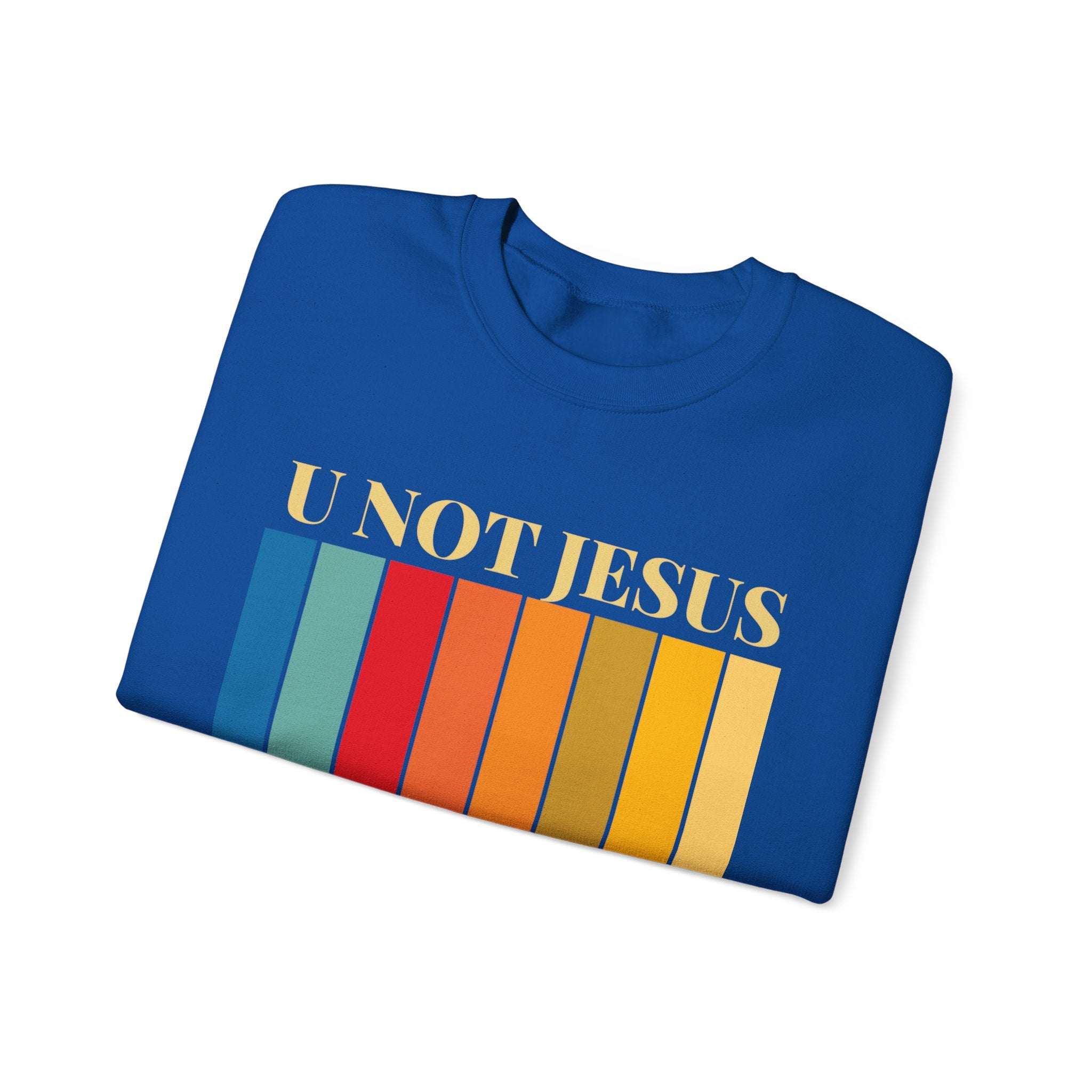 U NOT JESUS Unisex Crewneck Sweatshirt - Heavy Blend, Casual Comfort